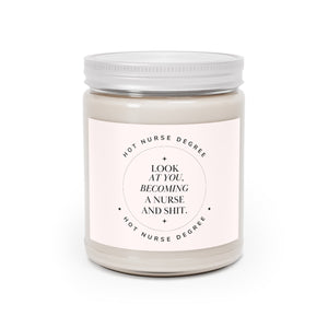 Look At You, Becoming a Nurse and Shit Scented Candles, 9oz Home Decor Printify Comfort Spice One size 